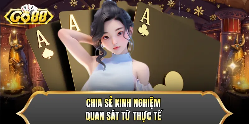 Chia sẻ kinh nghiệm quan sát từ thực tế 
