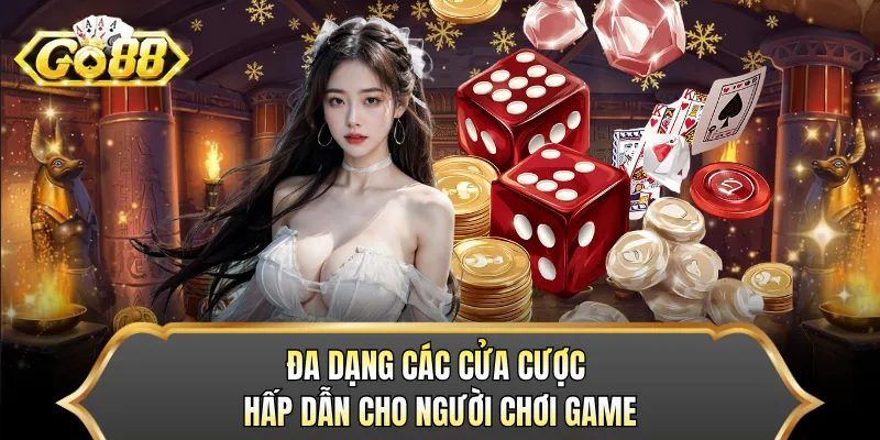 Đa dạng các cửa cược hấp dẫn cho người chơi game 